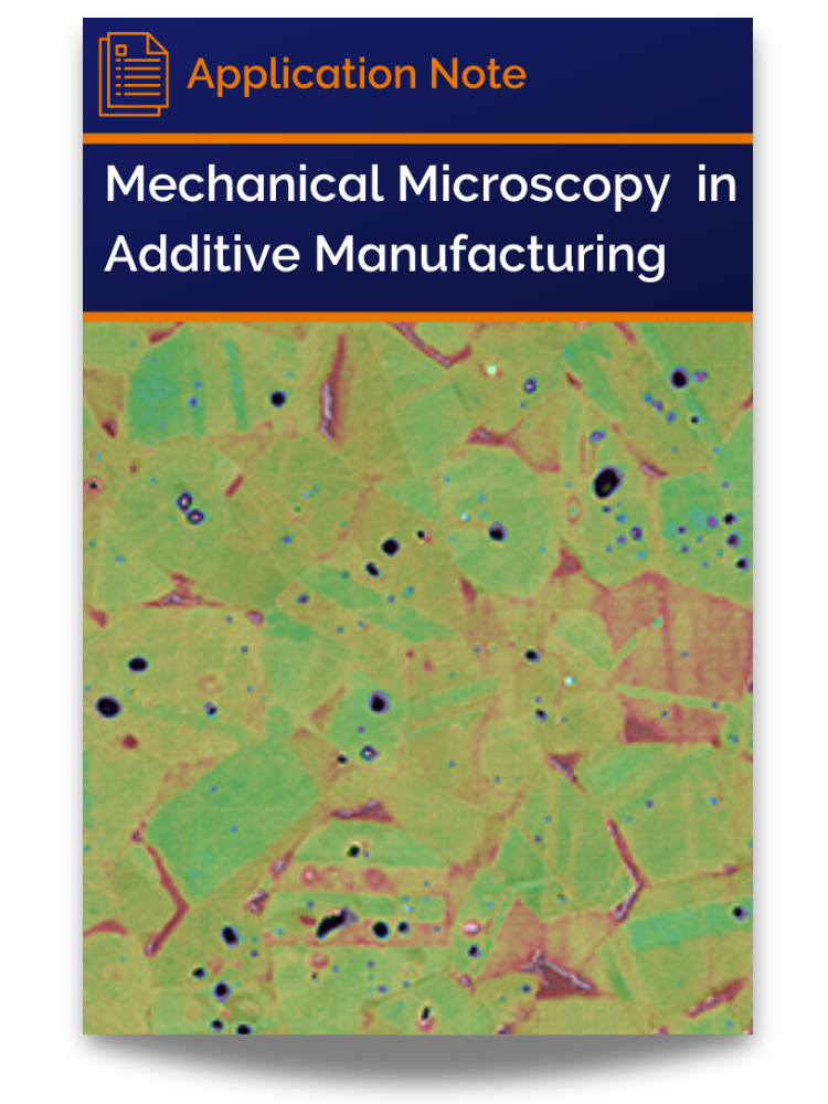 <p>Cover of application note: Mechanical Microscopy of Additively-Manufactured 316L Stainless Steels</p>